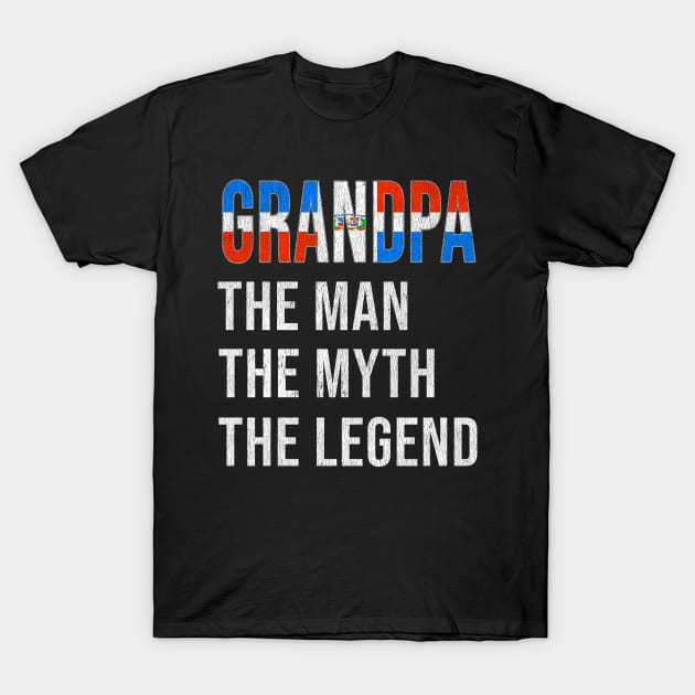 Grand Father Dominican Grandpa The Man The Myth The Legend - Gift for Dominican Dad With Roots From  Dominican Republic T-Shirt by Country Flags